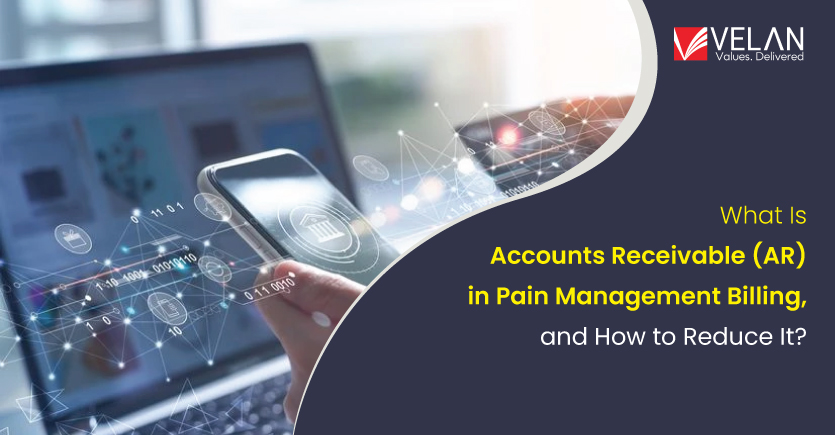 What Is Accounts Receivable (AR) in Pain Management Billing?