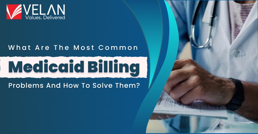 Most Common Medicaid Billing Problems